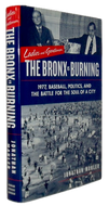 Mahler. Ladies and Gentlemen, The Bronx is Burning: 1977, Baseball, Politics, and the Soul of a City