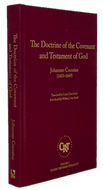 Cocceius. The Doctrine of the Covenant and Testament of God