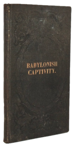 Babylonish Captivity [Jews in Babylon & their Return]