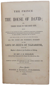 Ingraham, J. H. The Prince of the House of David (1859)