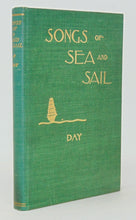 Load image into Gallery viewer, Day, Thomas Fleming. Songs of Sea and Sail [signed]