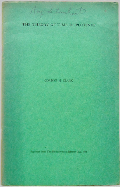 Clark, Gordon H. The Theory of Time in Plotinus