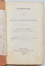 Load image into Gallery viewer, Abbott, Jacob. McDonner; or, Truth Through Fiction (1839)
