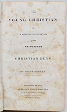 Load image into Gallery viewer, Abbott, Jacob. The Young Christian, Principles of Christian Duty
