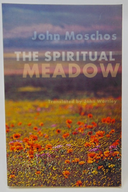 Moschos, John. The Spiritual Meadow (Pratum Spirituale)