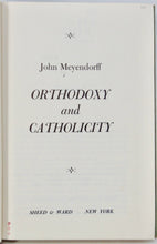 Load image into Gallery viewer, Meyendorff, John. Orthodoxy and Catholicity