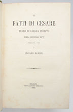 Load image into Gallery viewer, Banchi, Luciano. I Fatti di Cesare, testo di lingua inedito del secolo xiv.