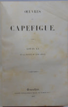 Load image into Gallery viewer, Capefigue. Louis XIV, son administration et ses relations diplomatiques avec l&#39;Europe