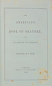 Agar. The American's Book of Oratory, or Guardian of Liberty (1852)