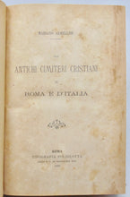 Load image into Gallery viewer, Armellini. Gli Antichi Cimiteri Cristiani di Roma e D&#39;Italia (1893)