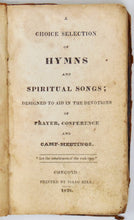 Load image into Gallery viewer, A Choice Selection of Hymns and Spiritual Songs (1828) Methodist Camp Meeting Hymnal
