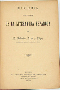 Arpa y Lopez, Salvador. Historia compendiada de la Literatura Espanola (1889)