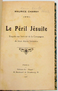 Charny. Le Peril Jesuite, Enquete sur l'activite de la Compagnie de Jesus depuis l'armistice