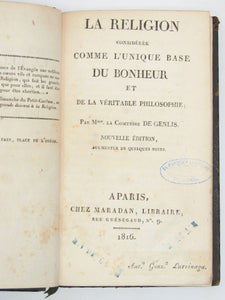 Genlis, Cometesse de. La Religion consideree comme l'unique base Du Bonheur et de la veritable philosophie (1816)