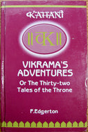 Edgerton, Vikrama's Adventures or the Thirty Two Tales of the Throne: A Collection of Stories about King Vikram