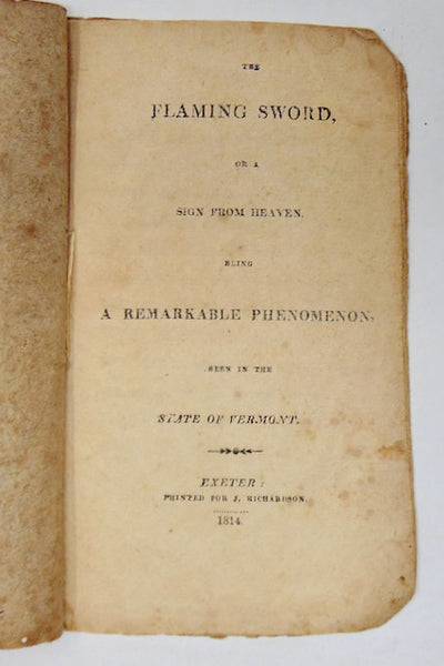 The Flaming Sword, or a Sign from Heaven: being a Remarkable Phenomenon, seen in the State of Vermont