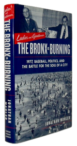 Mahler. Ladies and Gentlemen, The Bronx is Burning: 1977, Baseball, Politics, and the Soul of a City