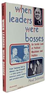 Solomon. When Leaders Were Bosses: An Inside Look at Political Machines and Politics