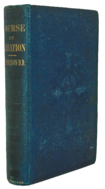Anderson, John. The Course of Creation (1851) Christian Geology, Day-Age Theory