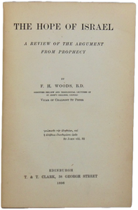 Woods. The Hope of Israel: A Review of the Argument from Prophecy