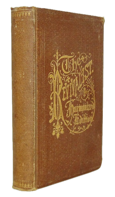 Hillman, Joseph. The Revivalist: A Choice Collection of Revival Hymns and Tunes