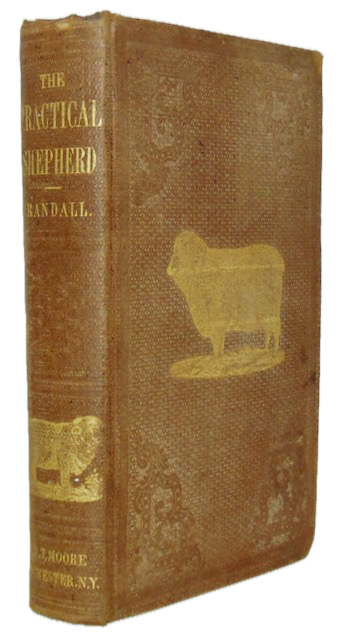 Randall. The Practical Shepherd: A Complete Treatise on the Breeding, Management and Diseases of Sheep