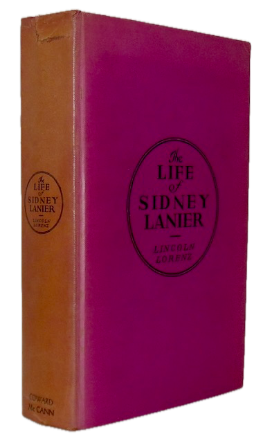 Lorenz, Lincoln. The Life of Sidney Lanier [signed with ALS & Christmas card]
