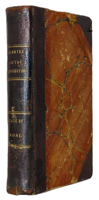 Perley, Jeremiah. The Debates, Resolutions, and other Proceedings, of the Convention of Delegates...for the purpose of forming a Constitution for the State of Maine
