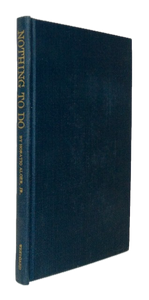 Alger, Horatio, Jr. Nothing To Do: A Tilt at our Best Society (Westgard Limited Edition)