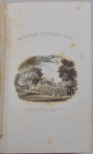 Load image into Gallery viewer, 1850 American Cottage Life, poetry with gorgeous lithographs by B. F. Nutting
