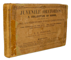 Juvenile Oratorios: A Collection of Songs designed for Floral and other Concerts