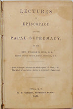 Load image into Gallery viewer, Lectures on Episcopacy and Papal Supremacy (1851)