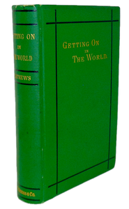 Getting On in the World; or, Hints on Success in Life (1880)