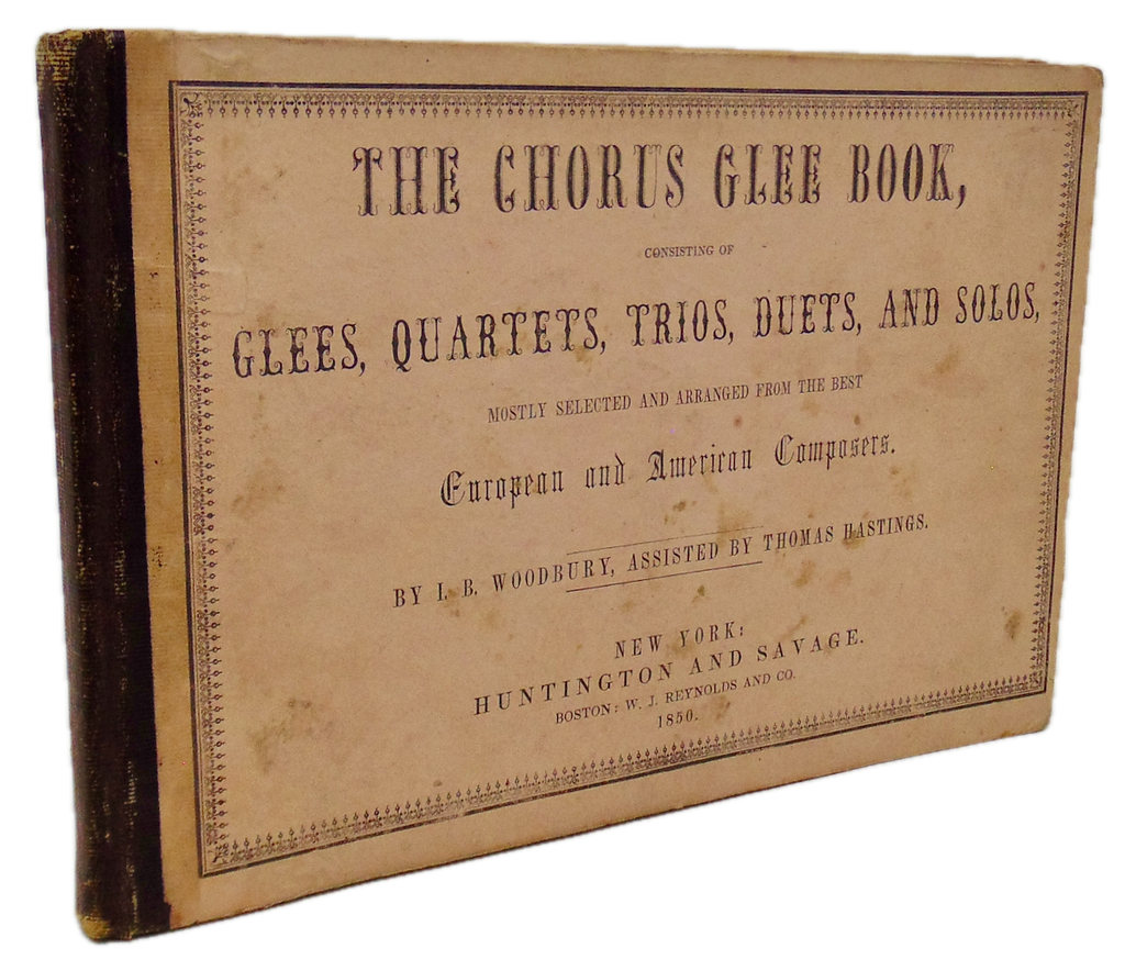 Woodbury & Hastings.  The Chorus Glee Book 1850 oblong