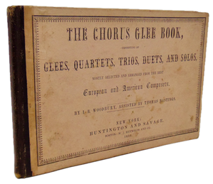 Woodbury & Hastings.  The Chorus Glee Book 1850 oblong