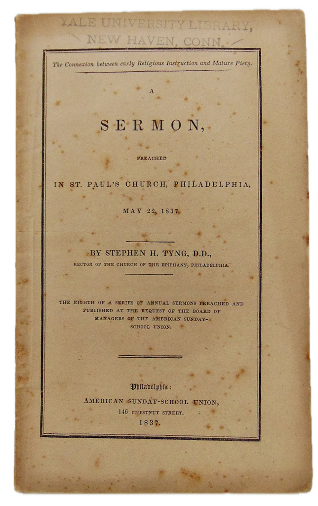 Tyng. The Connexion between early Religious Instruction and Mature Piety (1837)