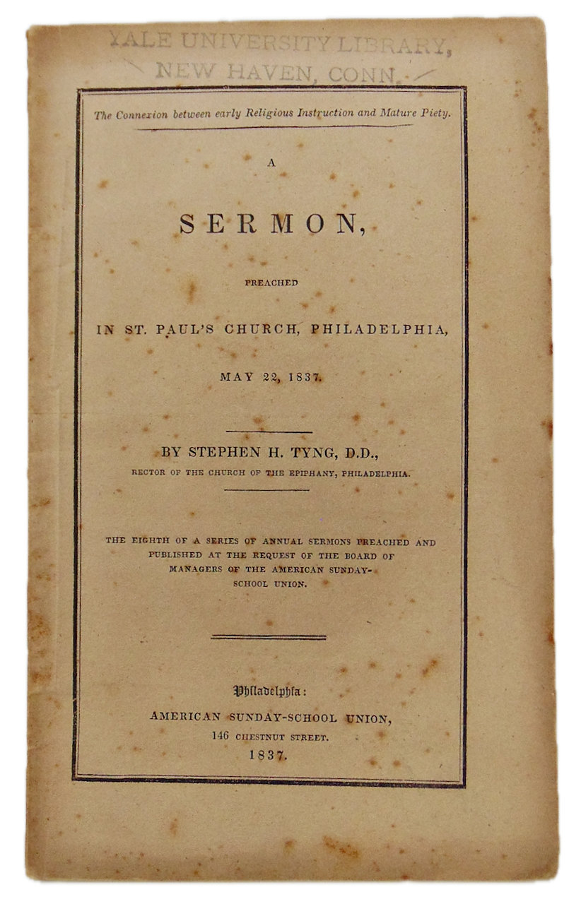Tyng. The Connexion between early Religious Instruction and Mature Piety (1837)