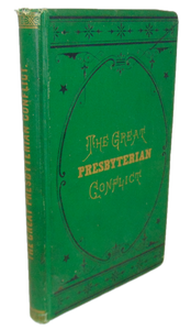 Great Presbyterian Conflict: Patton vs. Swing, Both Sides of the Question (1874)