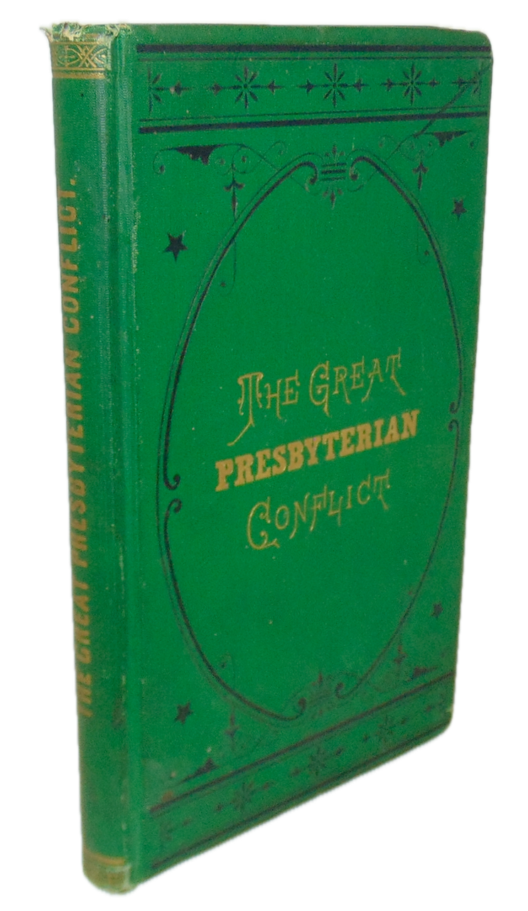 Great Presbyterian Conflict: Patton vs. Swing, Both Sides of the Question (1874)
