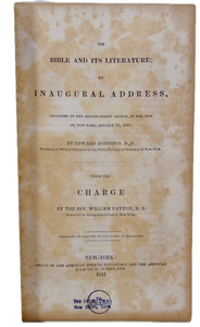 1841 The Bible and its Literature; an Inaugural Address, Edward Robinson