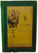 Load image into Gallery viewer, The Way to be Happy; or, The Story of Willie the Gardener Boy w/ color plate