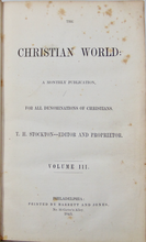 Load image into Gallery viewer, The Christian World Monthly Publication for all Denominations of Christians 1843