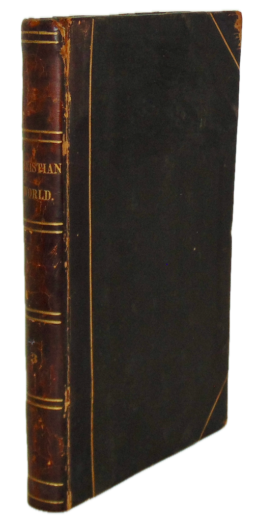 The Christian World Monthly Publication for all Denominations of Christians 1843