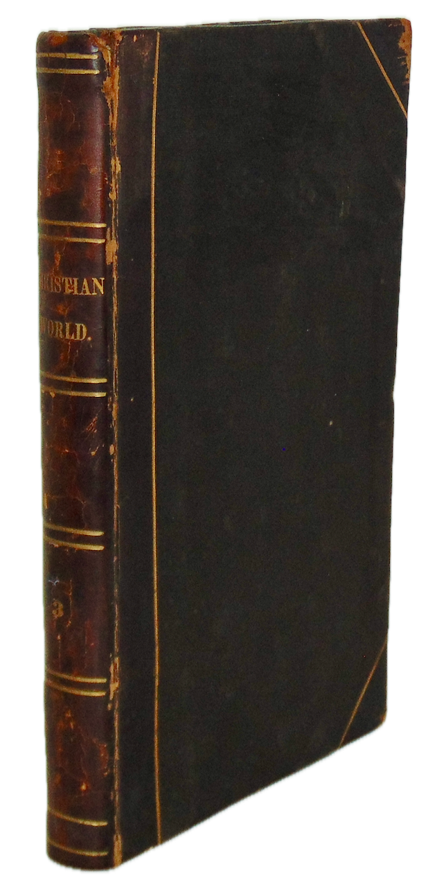 The Christian World Monthly Publication for all Denominations of Christians 1843