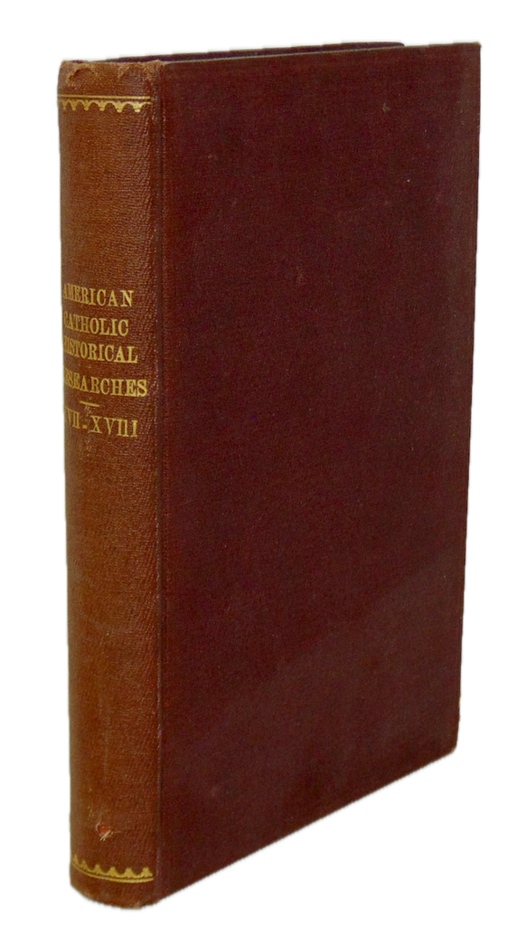 The American Catholic Historical Researches for 1900 & 1901
