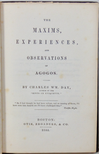 Load image into Gallery viewer, The Maxims, Experiences, &amp; Observations of Agogos 1844 English Society Critiqued