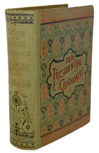 Load image into Gallery viewer, 1884 Presidential Campaign Biographies, James G. Blaine &amp; Gen. John A. Logan