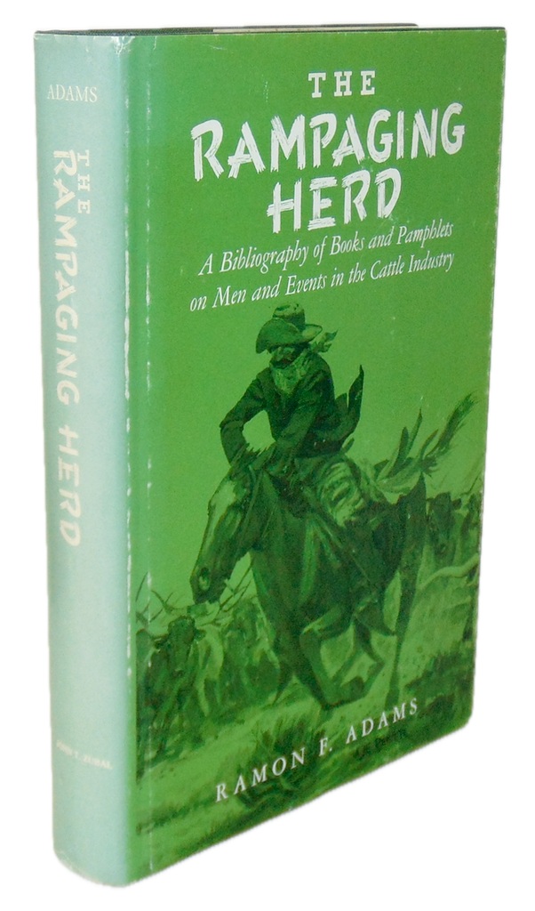 Rampaging Herd: A Bibliography of Books on Men and Events in the Cattle Industry