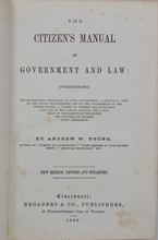 Load image into Gallery viewer, The American Citizen&#39;s Manual of Government and Law (1860)