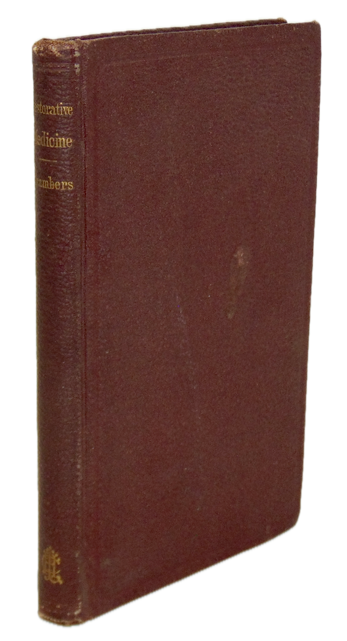Restorative Medicine: Annual Oration, Royal College of Physicians, London, 1871